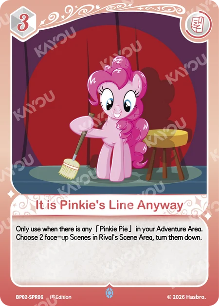 It is Pinkie's Line Anyway | BP02-SPR06 | SPR